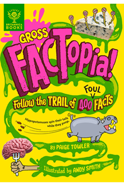 Britannica Books Factopia Grozavă!: Urmărește Urma a 400 de Fapte Groaznice