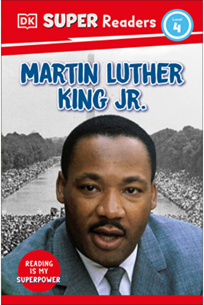 Dk Pub DK Super Readers Nivelul 4 Martin Luther King, Jr.