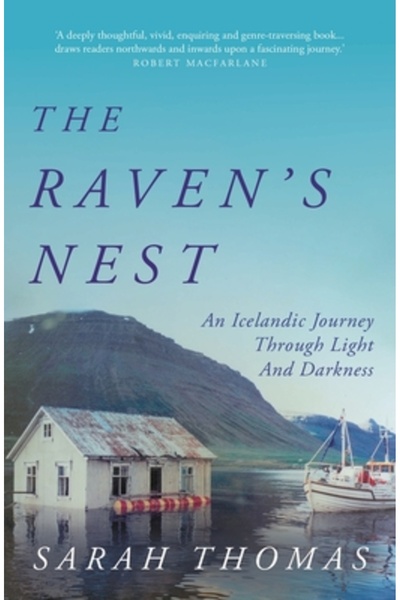 Atlantic Books Ltd Cuibul Corbului: O călătorie islandeză prin lumină și întu...