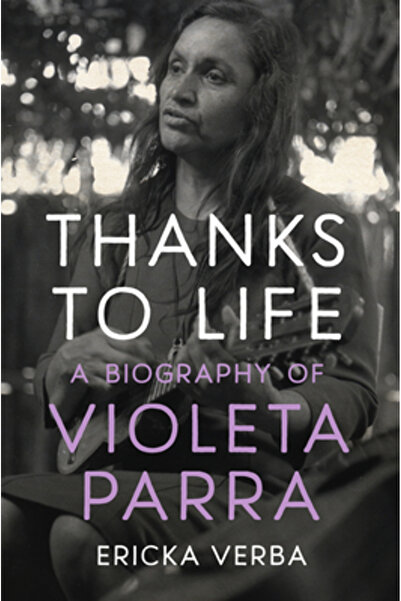 Univ Of North Carolina Pr Mulțumită vieții: o biografie a Violetei Parra