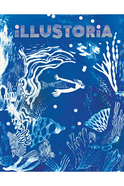 Illustoria Magazine Illustoria: Albastru: Numărul 26: Povești, benzi desenate...