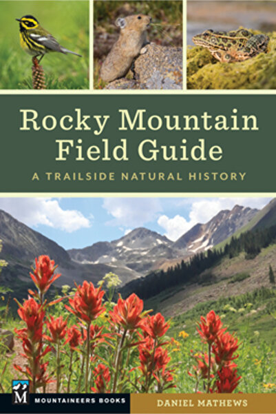 Mountaineers Books Ghid de teren Rocky Mountain: O istorie a traseului