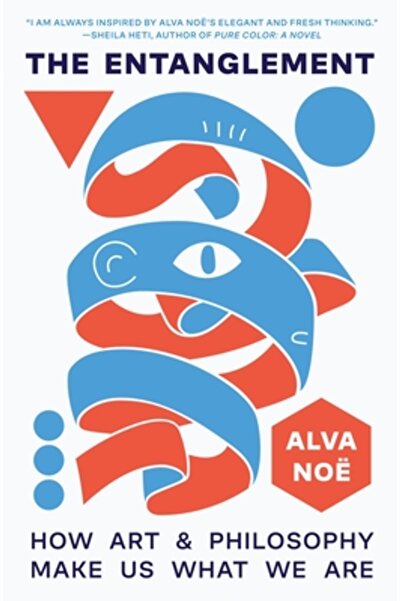 Princeton Univ Pr The Entanglement: How Art and Philosophy Make Us What We Are