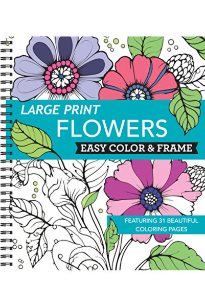New Seasons Large Print Easy Color & Frame - Flowers (Stress Free Coloring Book)