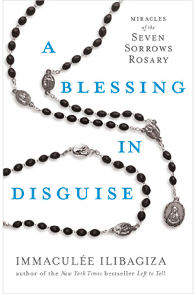 Hay House A Blessing in Disguise: Miracles of the Seven Sorrows Rosary