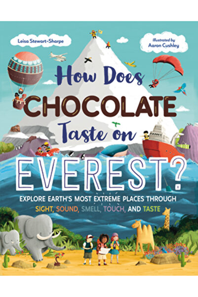 Charlesbridge Pub Ce gust are ciocolata pe Everest?: Explorează cele mai extr...