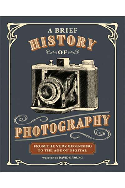 Rocky Nook O scurtă istorie a fotografiei: de la începuturi până la era digitală