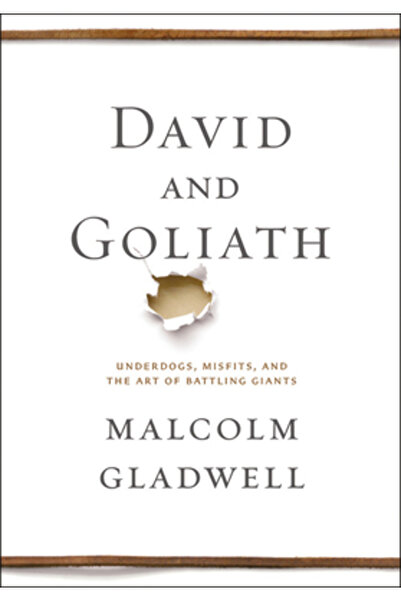 Little Brown & Co Inc David and Goliath: Underdogs, Misfits, and the Art of Battling Giants