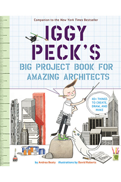 Harry N Abrams Inc Cartea cu mari proiecte a lui Iggy Peck pentru arhitecți u...