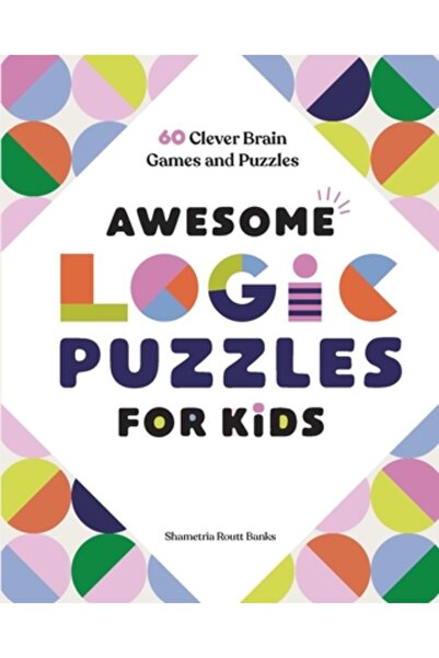 Rockridge Pr Awesome Logic Puzzles for Kids: 60 Clever Brain Games and Puzzles