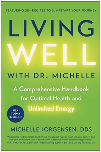 Benbella Books Trăind bine cu Dr. Michelle: Un manual cuprinzător pentru o să...