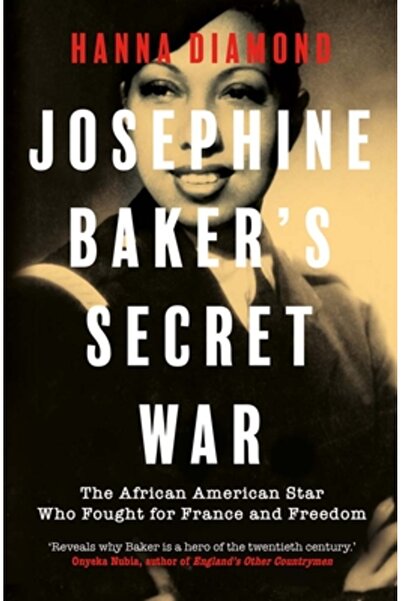 Yale Univ Pr Războiul secret al Josephinei Baker: Vedeta afro-americană care ...