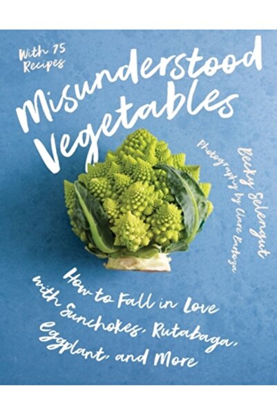 Countryman Pr Legume neînțelese: Cum să te îndrăgostești de sunchokes, rutaba...