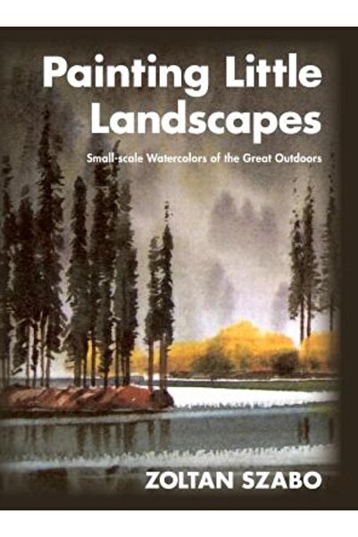 Kessinger Pub Llc Pictând peisaje mici: acuarele la scară mică ale naturii