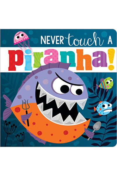 Make Believe Ideas Inc Niciodată să nu atingi o piranha!