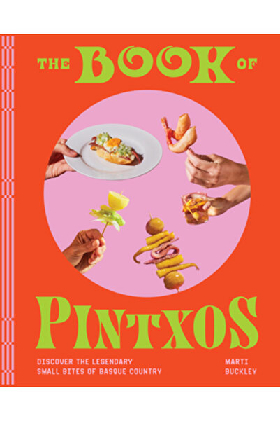 Artisan Cartea Pintxos: Descoperiți micile gustări legendare din Țara Bascilor