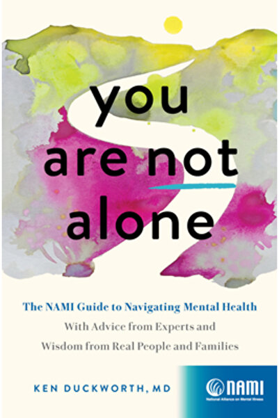 Zando You Are Not Alone: The Nami Guide to Navigating Mental Health--With Advice from Experts and Wisdom f