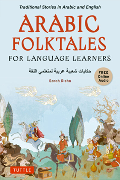 Tuttle Pub Arabic Folktales for Language Learners: Traditional Stories in Ara...