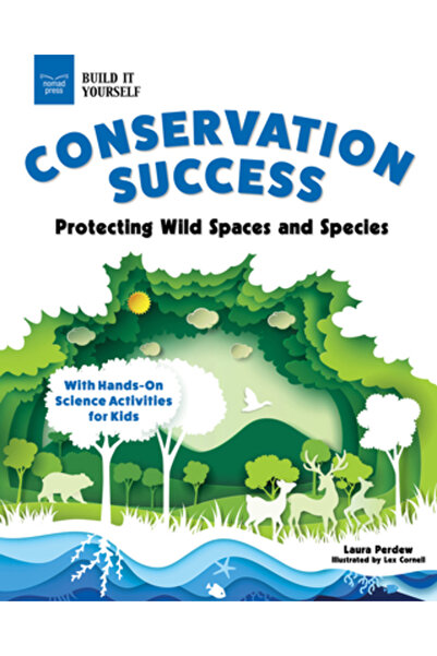 Nomad Pr Succes în conservare: Protejarea spațiilor și speciilor sălbatice cu activități științifice practice pentru copii