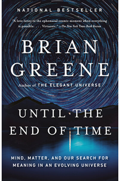 Vintage Până la sfârșitul timpului: Mintea, materia și căutarea noastră de se...
