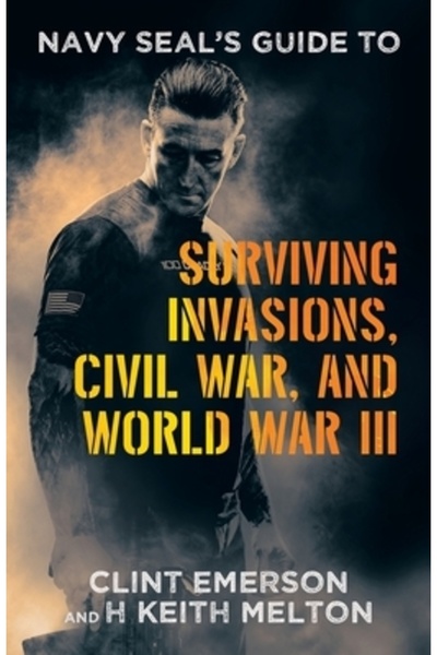 Archway Pub Ghidul Navy SEAL pentru supraviețuirea invaziilor, Războiului Civ...