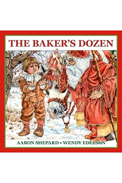 Shepard Pubn (Ca) Duzina brutarului: O poveste despre Sfântul Nicolae, cu reț...