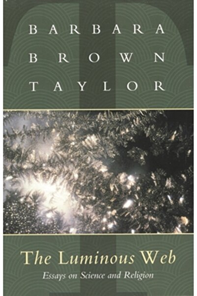 Cowley Publications Luminous Web: Eseuri despre știință și religie