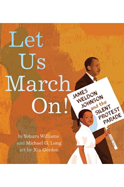 Atheneum Books Să mergem mai departe!: James Weldon Johnson și parada de prot...