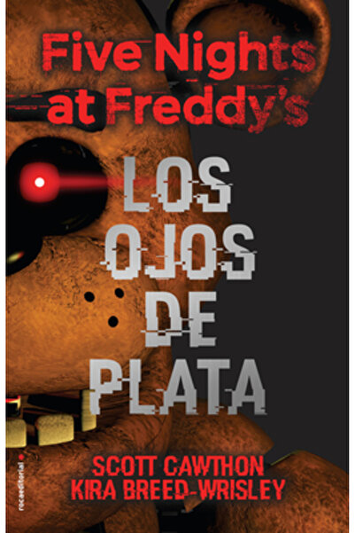 Roca Edit Cinci nopți la Freddy's. Los Ojos de Plata