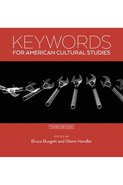 New York Univ Pr Cuvinte cheie pentru studii culturale americane, ediția a treia