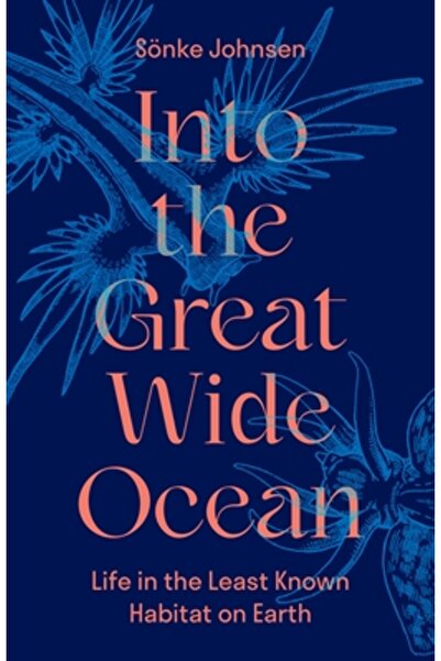 Princeton Univ Pr În Marele Ocean: Viața în cel mai puțin cunoscut habitat de...