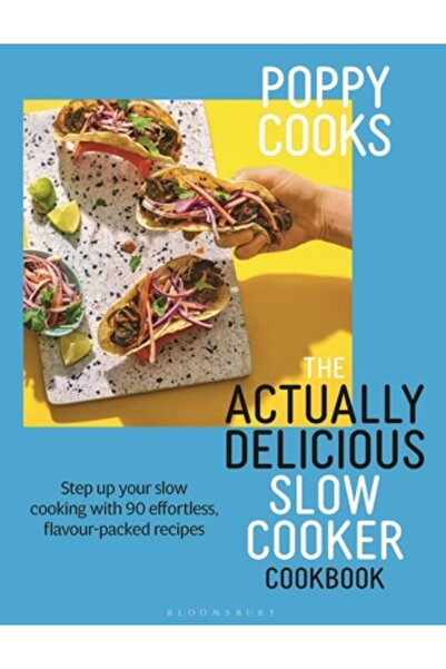 Bloomsbury Poppy Cooks: Cartea de bucate cu adevărat delicioasă pentru slow c...