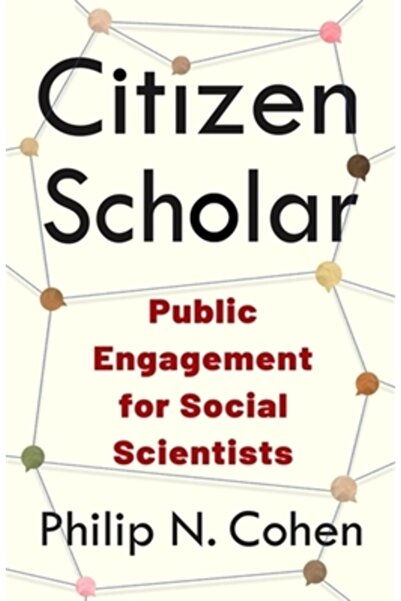 Columbia Univ Pr Cetățean Academic: Implicarea Publică pentru Oamenii de Știi...