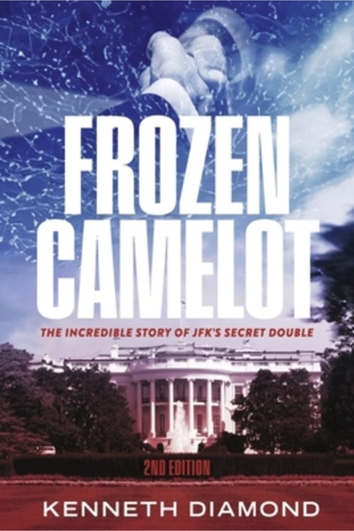 Bookbaby Frozen Camelot: Povestea incredibilă a dublurii secrete a lui Jfk