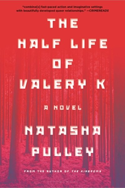 Bloomsbury The Half Life of Valery K