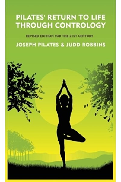 Lushena Books Inc Întoarcerea la viață a lui Pilates prin controlologie: Ediț...