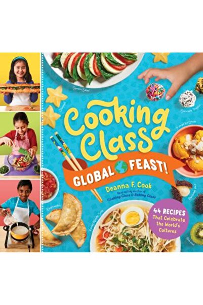 Storey Pub Curs de gătit la un ospăț global!: 50 de rețete care celebrează cu...