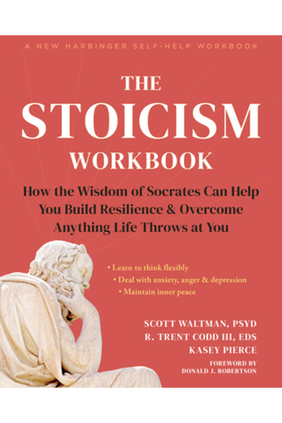 New Harbinger Pubn Caiet de lucru pentru stoicism: Cum înțelepciunea lui Socr...
