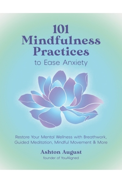 Page Street Pub 101 practici de mindfulness pentru a ușura anxietatea: Restau...