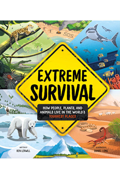 Nosy Crow Extreme Survival: How People, Plants, and Animals Live in the World...