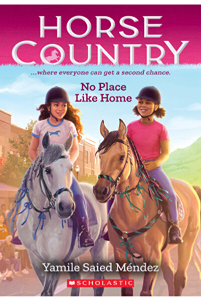 Scholastic No Place Like Home (Horse Country #4)