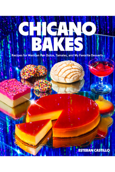 Collins Rețete de prăjituri Chicano: Rețete pentru Pan Dulce mexican, Tamales...