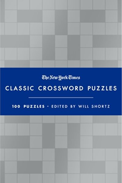 Griffin The New York Times Classic Crossword Puzzles (Blue and Silver): 100 Puzzles Edited by Will Shortz