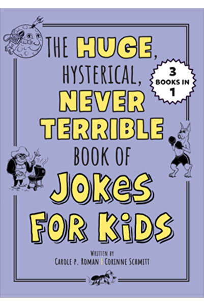 Callisto Kids Cartea imensă, isterică și niciodată groaznică de glume pentru ...