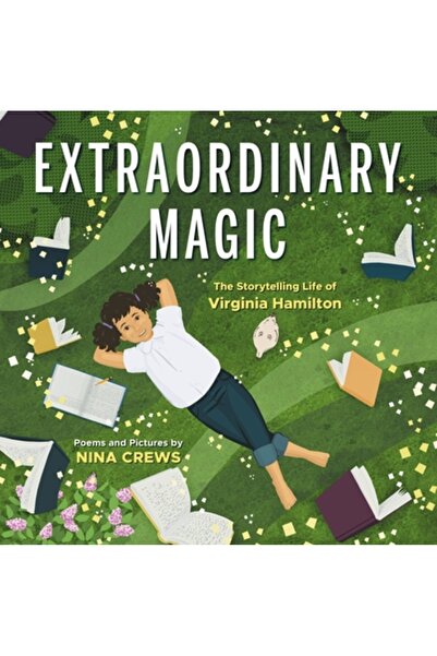 Little Brown & Co Magie extraordinară: Viața povestitoare a Virginiei Hamilton