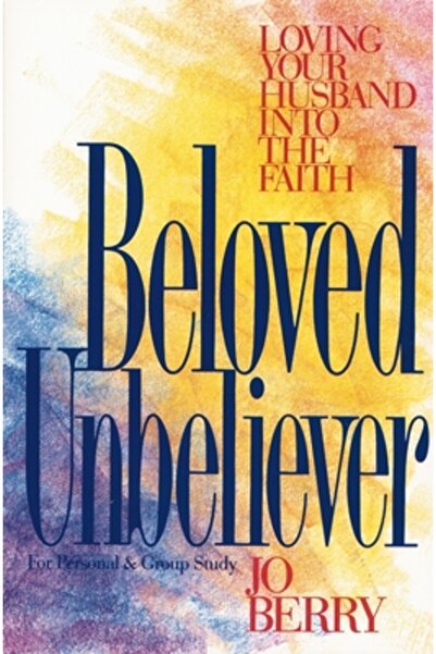 Zondervan Iubită necredincioasă: Iubirea soțului tău în credință