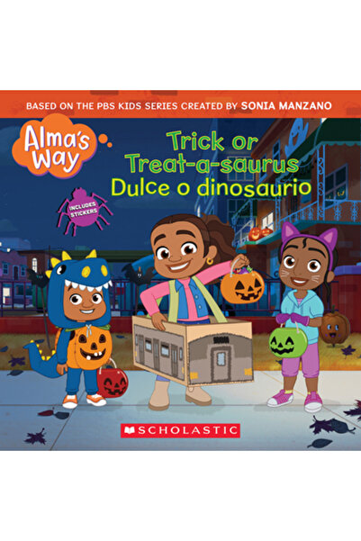 Scholastic Trick-Or-Treatasaurus (Alma's Way Halloween Storybook) (Media Tie-In)