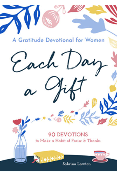 Althea Pr Fiecare zi, un dar: Un devoțional despre recunoștință pentru femei:...