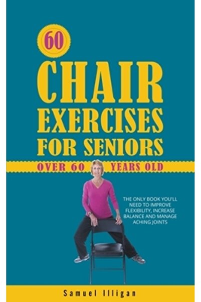 Massetti Pub 60 de exerciții pe scaun pentru seniori peste 60 de ani: Singura...