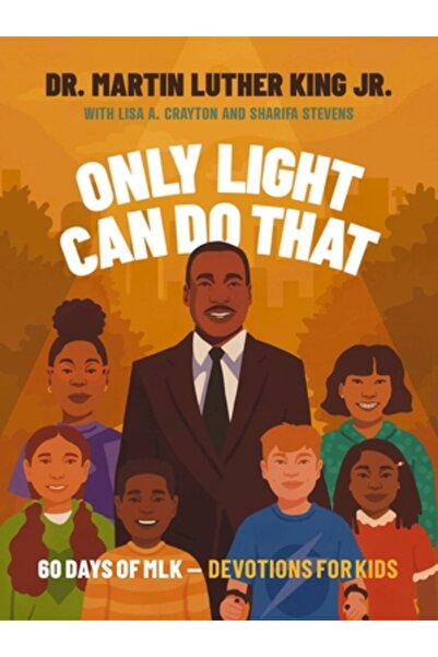 Thomas Nelson Pub Doar Lumina poate face asta: 60 de zile de la Mlk - Devoțiu...